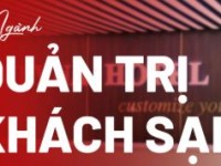Ngành Quản trị khách sạn: Mục tiêu, chương trình đào tạo, kế hoạch đào tạo và vị trí việc làm sau tốt nghiệp